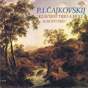 P. I. Čajkovskij, Sukovo Trio - Klavírní Trio A Moll FLAC album
