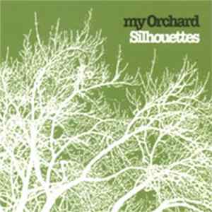 My Orchard - Silhouettes FLAC album