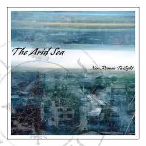 The Arid Sea - New Roman Twilight FLAC album
