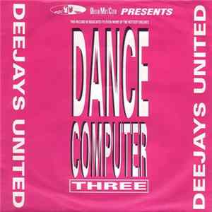 Deejays United - Dance Computer Three FLAC album