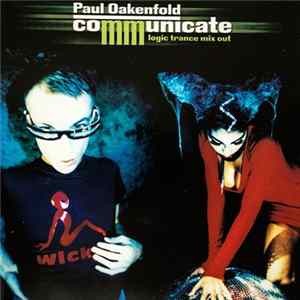 Paul Oakenfold - Communicate Logic Trance Mix Out FLAC album
