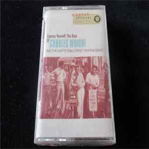 Charles Wright - Express Yourself: The Best Of Charles Wright & The Watts 103rd Street Rhythm Band FLAC album
