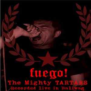 Tartars - Fuego! (The Mighty Tartars Recorded Live In Baliwag) FLAC album