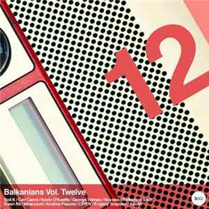 Various - Balkanians Volume 12 FLAC album