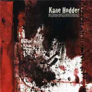 Kane Hodder - A Frank Exploration Of Voyeurism And Violence FLAC album