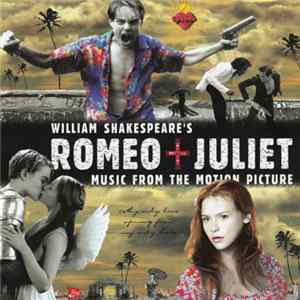 Various - William Shakespeare's Romeo + Juliet (Music From The Motion Picture) FLAC album