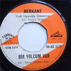 Berkant, Vasfi Uçaroğlu Orkestrası - Ah Bekarlık, Ah Sultanlık / Bir Yolcum Var FLAC album