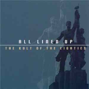 Various - All Lined Up - The Kult Of The Eighties FLAC album