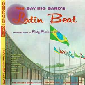 The Bay Big Band Conducted By Francis Bay - The Bay Big Band's Latin Beat FLAC album