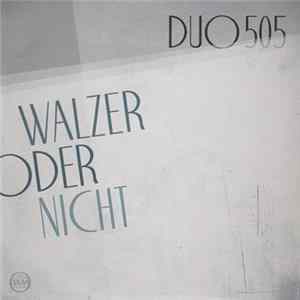 Duo505 - Walzer Oder Nicht FLAC album
