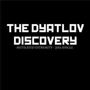 The Dyatlov Discovery - Mutilated Extremity FLAC album