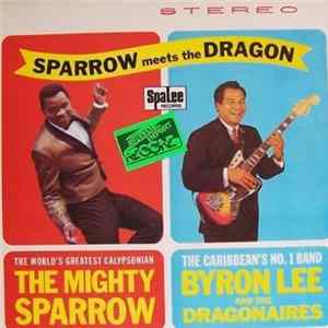Mighty Sparrow With Byron Lee And The Dragonaires - Sparrow Meets The Dragon FLAC album