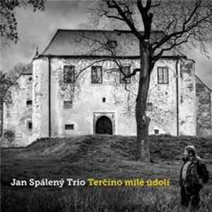 Jan Spálený Trio - Terčino Milé Údolí FLAC album