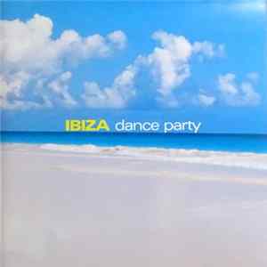 Jamie Kaleth, Bob Mitchell & Jez Pike - Ibiza - Dance Party FLAC album