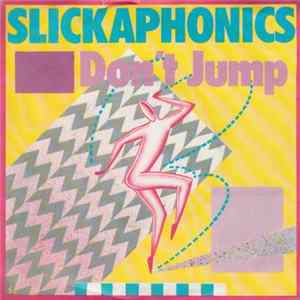 Slickaphonics - Don't Jump FLAC album