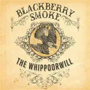 Blackberry Smoke - The Whippoorwill FLAC album