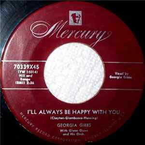 Georgia Gibbs With Glenn Osser And His Orchestra - I'll Always Be Happy With You / My Sin FLAC album
