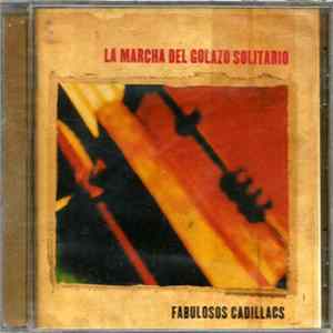 Los Fabulosos Cadillacs - La Marcha Del Golazo Solitario FLAC album