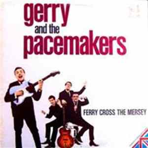 Gerry & The Pacemakers - Ferry Cross The Mersey FLAC album