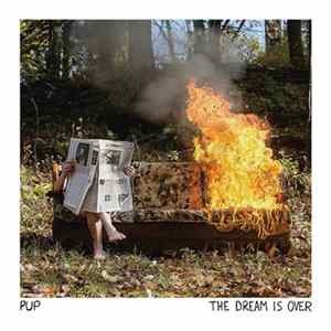 PUP - The Dream Is Over FLAC album