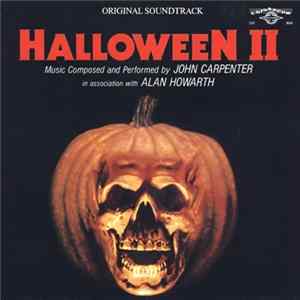 John Carpenter In Association With Alan Howarth - Halloween II (Original Soundtrack) FLAC album