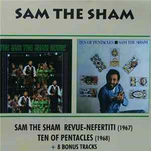 Sam The Sham And The Pharaohs - Sam The Sham Revue-Nefertiti / Ten Of Pentacles + 8 Bonus Tracks FLAC album