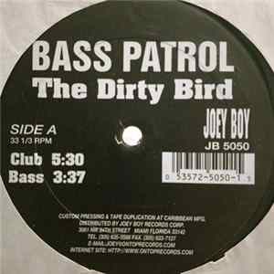 Bass Patrol Featuring DJ Uncle Al And Creep Dog - The Dirty Bird FLAC album