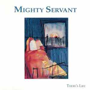 Mighty Servant - There's Life FLAC album