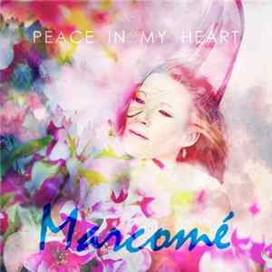 Marcomé - Peace in my Heart FLAC album