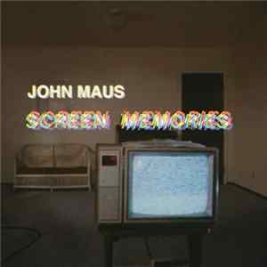 John Maus - Screen Memories FLAC album