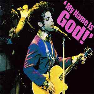 Prince & The New Power Generation - My Name Is God! FLAC album