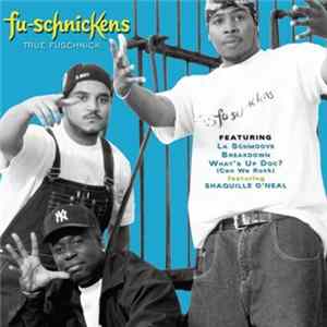 Fu-Schnickens - True Fuschnick FLAC album