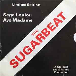 The Sugarbeat - Sega Loulou / Ayo Madame FLAC album