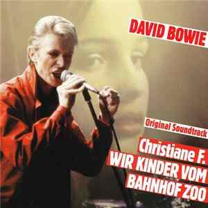 David Bowie - Christiane F. Wir Kinder Vom Bahnhof Zoo FLAC album