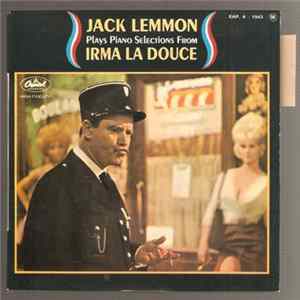 Jack Lemmon - Plays Piano Selections From "Irma La Douce" FLAC album