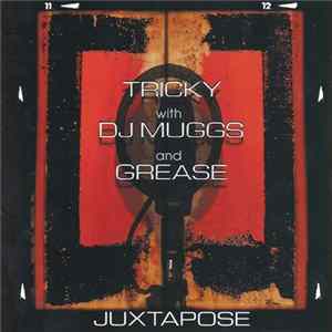Tricky With DJ Muggs And Grease - Juxtapose FLAC album