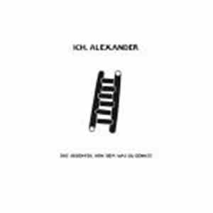 Ich, Alexander - Das Gegenteil Von Dem Was Du Denkst FLAC album