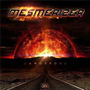 Mesmerizer - Dangerous FLAC album