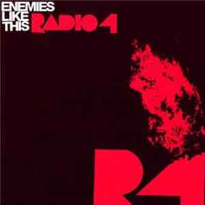 Radio 4 - Enemies Like This FLAC album