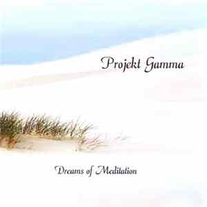 Projekt Gamma - Dreams Of Meditation FLAC album
