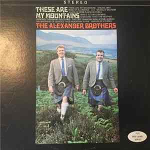 The Alexander Brothers - These Are My Mountains FLAC album
