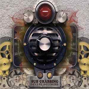 Sub Grabbing - Severe Notching FLAC album