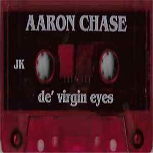 Aaron Chase - De' Virgin Eyes FLAC album