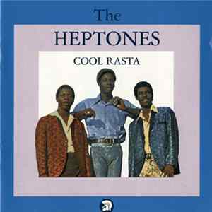 The Heptones - Cool Rasta FLAC album