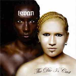 Kwan - The Die Is Cast FLAC album
