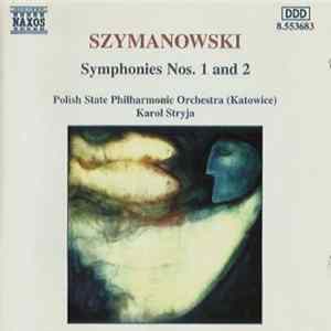 Szymanowski - Polish State Philharmonic Orchestra (Katowice), Karol Stryja - Symphonies Nos. 1 And 2 FLAC album