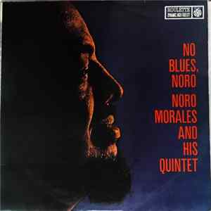 Noro Morales And His Quintet - No Blues, Noro FLAC album