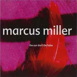 Marcus Miller - The Sun Don't Lie / Tales FLAC album