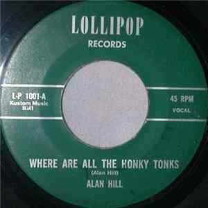 Alan Hill - Where Are All The Honky Tonks FLAC album