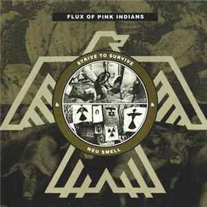 Flux Of Pink Indians - Strive To Survive & Neu Smell FLAC album